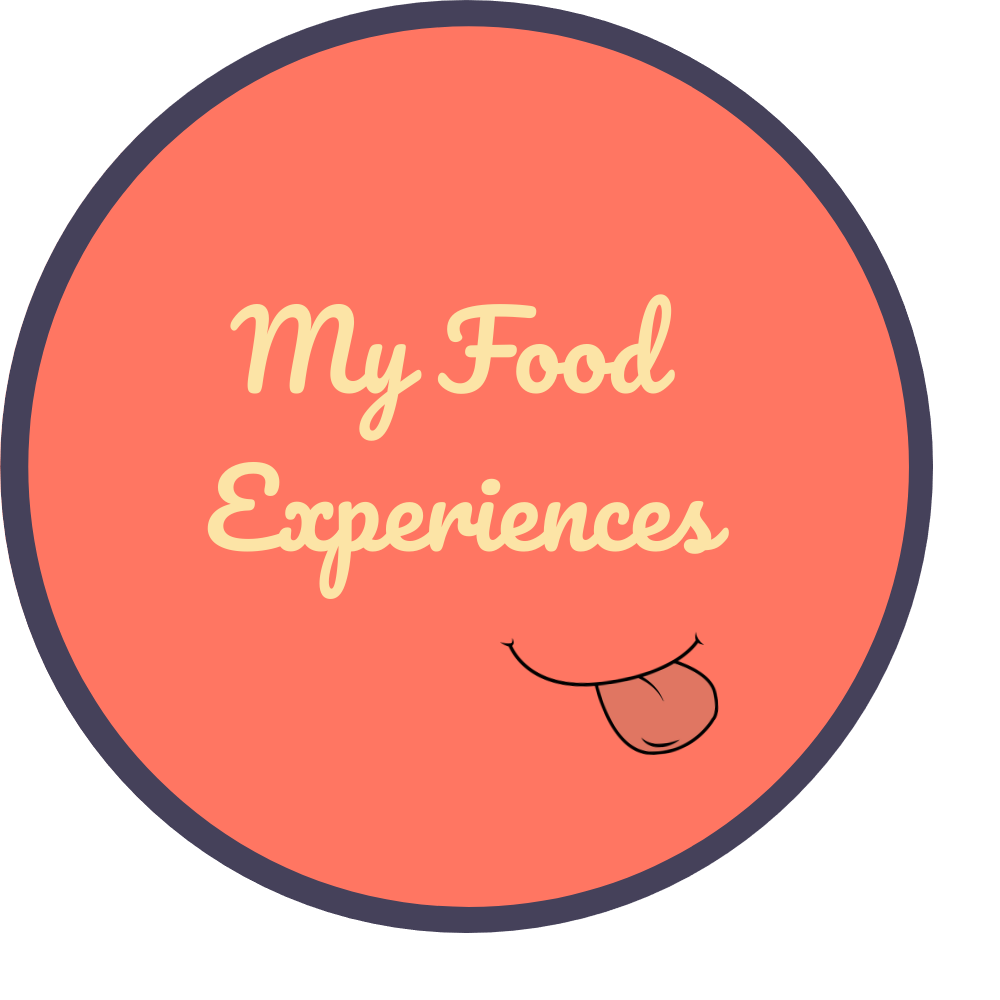 MY FOOD EXPERIENCIES